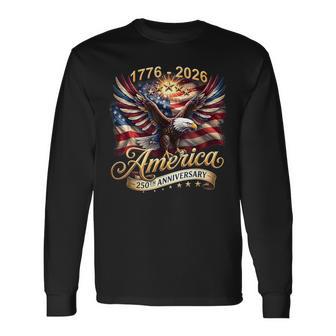 250 Years American 250Th Anniversary Usa Independence July Long Sleeve T-Shirt - Thegiftio UK