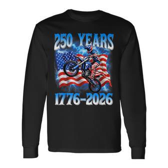 250Th Anniversary Usa Patriotic 250 Years 4Th July Dirt Bike Long Sleeve T-Shirt - Monsterry