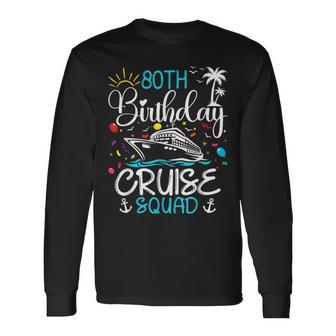 80Th Birthday Cruise Squad 80 Years Old Birthday Cruising Long Sleeve T-Shirt | Mazezy