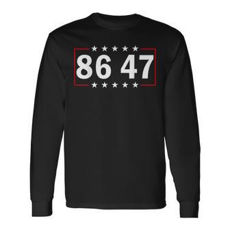 86 47 Anti-Trump Subtle Anti Trump 8647 Long Sleeve T-Shirt - Thegiftio UK