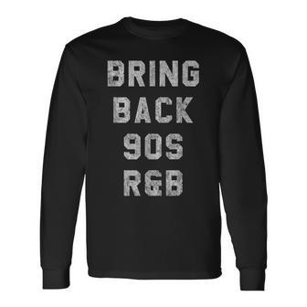 90年代のr&Bをよみがえらせよう 長袖Tシャツ - Kawaiitshirt