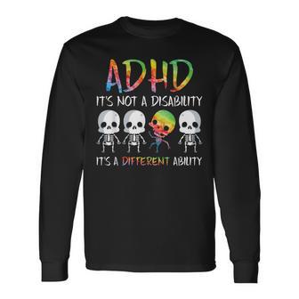 Adhd It's Not Disability It's A Different Abilitykeleton 長袖Tシャツ - Kawaiitshirt
