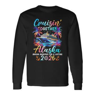 Alaska Cruise 2026 Family Cruisin' Vacation Together Long Sleeve T-Shirt - Thegiftio