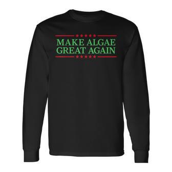 Make Algae Great Again Team Algae Graphic Long Sleeve T-Shirt - Thegiftio UK