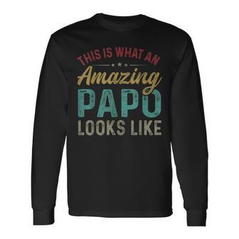 This Is What An Amazing Papo Looks Like Father's Day Long Sleeve T-Shirt - Thegiftio UK