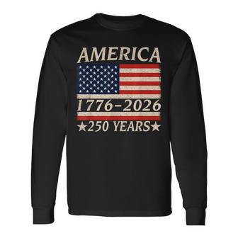 America 1776 250 Years Patriotic Independence Day Vintage Long Sleeve T-Shirt - Thegiftio UK