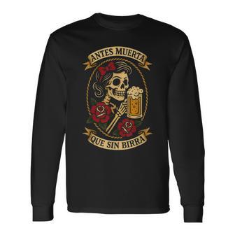 Antes Muerta Quein Birra Calavera Cerveza Humor Tatuaje Camiseta de manga larga - Regaloses