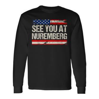 Anti Trump See You At Nuremberg Long Sleeve T-Shirt - Thegiftio UK