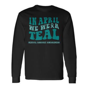 In April We Wear Teal Sexual Assault Awareness Month Long Sleeve T-Shirt - Thegiftio UK