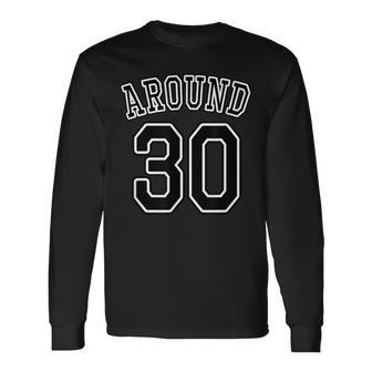 Around 30 アラサー（三十歳 30才）【ユニフォーム風】（お誕生日）祝 30代 サプライズ 面白 長袖Tシャツ - Kawaiitshirt