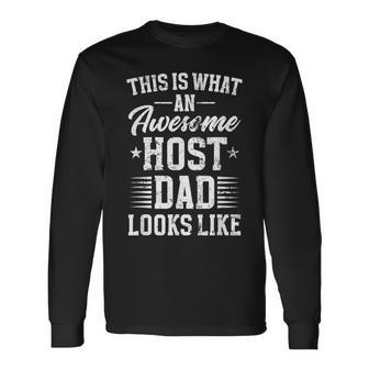 An Awesome Host Dad Host Father Exchange Student Long Sleeve T-Shirt - Monsterry