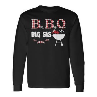 Baby Bbq Big Sis Shower Birthday Party Family Matching Long Sleeve T-Shirt - Thegiftio UK