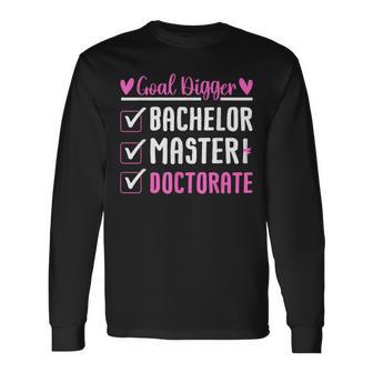 Bachelor Master Doctorate Goal Digger Dr Phd Graduation 2024 Long Sleeve T-Shirt - Thegiftio UK
