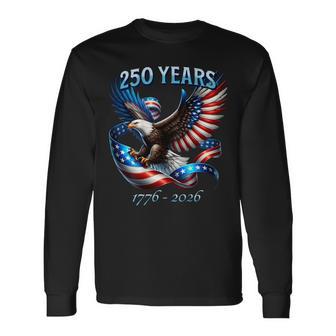 On Back Patriotic Eagle And Flag 250 Years 1776-2026 Long Sleeve T-Shirt - Thegiftio UK