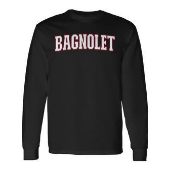 Bagnoletille De Franceouvenir Bagnolet T-shirt à manches longues - Cadeauxyz