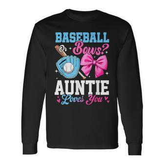 Baseball Or Bows Your Auntie Loves You Gender Reveal Long Sleeve T-Shirt - Thegiftio UK