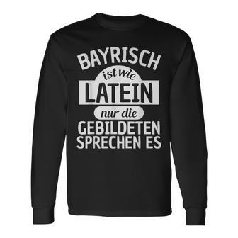 Bayrischer Dialektpruch Für Alle Bayern Fans Langarmshirts - Seseable