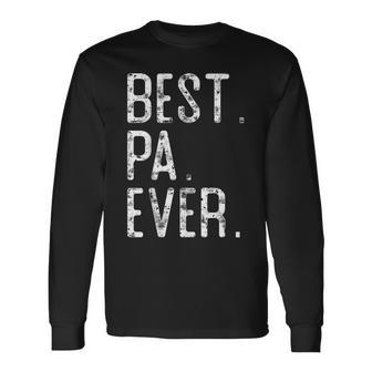 Best Pa Ever Father’S Day For Pa Long Sleeve T-Shirt - Thegiftio UK