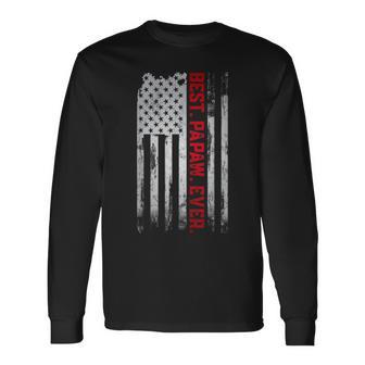 Best Papaw Ever American Usa Flag Father’S Day Papaw Long Sleeve T-Shirt - Monsterry UK
