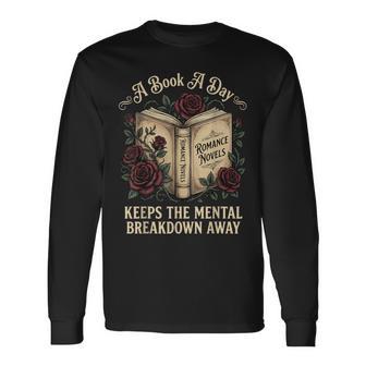 A Book A Day Keeps The Mental Breakdown Away Long Sleeve T-Shirt - Thegiftio UK