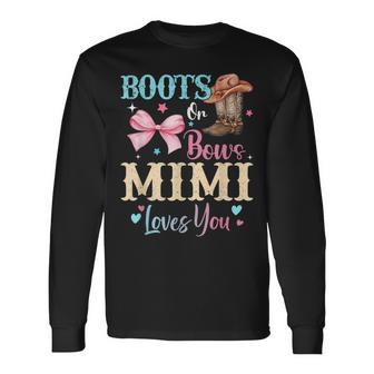Boots Or Bows Mimi Loves You Gender Reveal Family Long Sleeve T-Shirt - Thegiftio UK