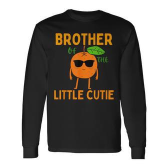 Brother Little Cutie Orange Fruit 1St Birthday Family Party Long Sleeve T-Shirt - Thegiftio UK