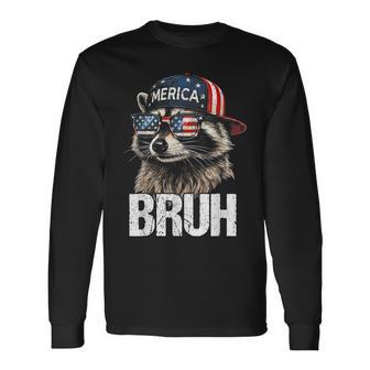 Bruh 4Th Of July Raccoon American Flag Patriotic Long Sleeve T-Shirt - Thegiftio UK