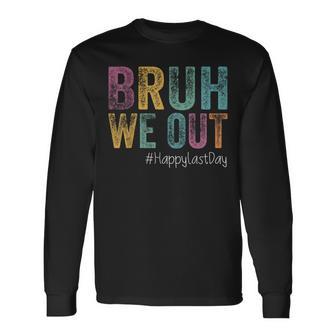 Bruh We Out Teachers Last Day Of School Retro Vintage Long Sleeve T-Shirt - Thegiftio UK