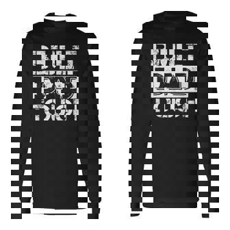 Built Dad Tough 父の日trong Daddy aying 長袖Tシャツ - Kawaiitshirt