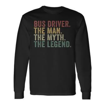 Bus Driver The Man The Myth The Legend Transport Long Sleeve T-Shirt - Thegiftio UK