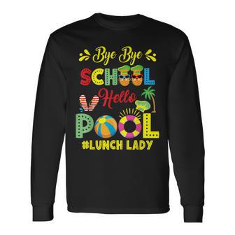 Bye Bye School Lunch Lady Summer Vacation Long Sleeve T-Shirt - Thegiftio UK