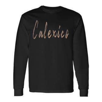 Calexico California intage Élégant T-shirt à manches longues - Cadeauxyz