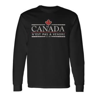 Canada Is Not For Sale Canada N'est Pas À Vendre Long Sleeve T-Shirt - Thegiftio UK