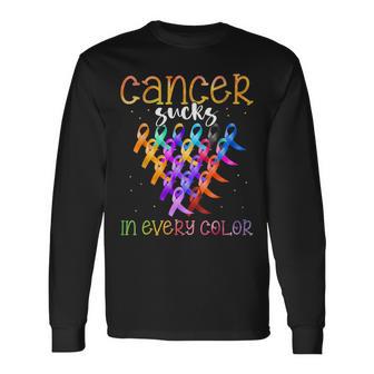Cancer Sucks In Every Color Ribbons Support Hope Strength Long Sleeve T-Shirt - Thegiftio UK