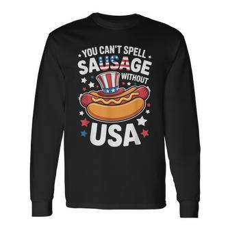 You Can't Spell Sausage Without Usa 4Th Of July Long Sleeve T-Shirt - Thegiftio UK