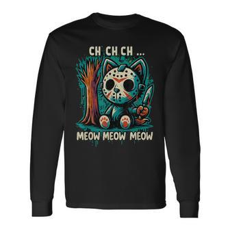 Cat Movie Horror Ch Ch Ch Meow Meow Meow Long Sleeve T-Shirt - Thegiftio UK