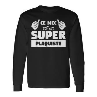 Ce Mec Est Unuper Plaquiste T-shirt à manches longues - Cadeauxyz