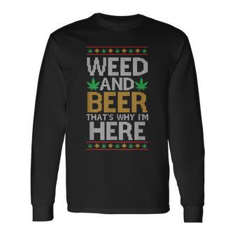 Cerveza Y Marihuana Divertida De Navidad Fea Camiseta de manga larga - Regaloses