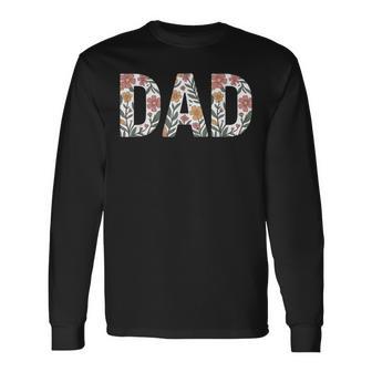 Colorful Flowers Dad For Father's Day Celebration Long Sleeve T-Shirt - Thegiftio UK
