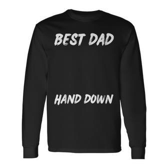Cool Father's Day Kids Craft Handprints Best Dad Hands Down Long Sleeve T-Shirt - Thegiftio UK