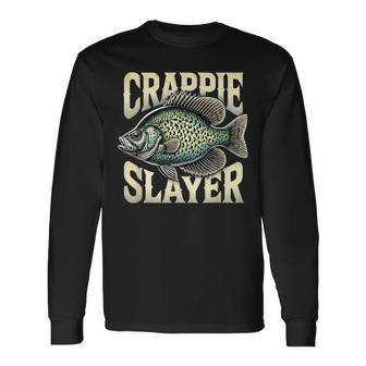 Crappie Slayer Fishing Enthusiast For Anglers Long Sleeve T-Shirt - Thegiftio UK