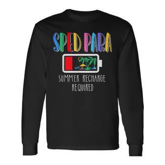 Cute Sped Para Summer Recharge Required Last Day Of School Long Sleeve T-Shirt - Thegiftio UK