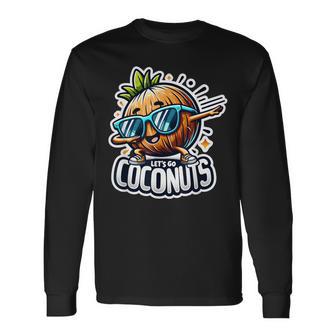 Dabbing Fruit Summer Vacation Let's Go Coconuts Beach Trip Long Sleeve T-Shirt - Monsterry