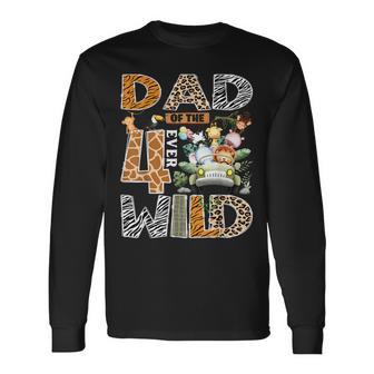 Dad Of The Four Ever Wild Safari 4Th Birthday Boy Long Sleeve T-Shirt - Thegiftio
