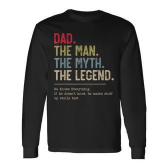 Dad The Man The Myth The Legend He Knows Everything Long Sleeve T-Shirt - Thegiftio UK