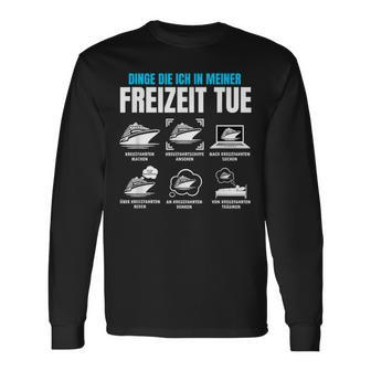 Dinge Die Ich In Meiner Frezeit Tue Kreuzfahrt Kreuzfahrt Langarmshirts - Seseable