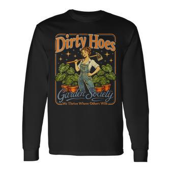 Dirty Hoes Garden Society Gardener Vintage Gardening Long Sleeve T-Shirt | Mazezy
