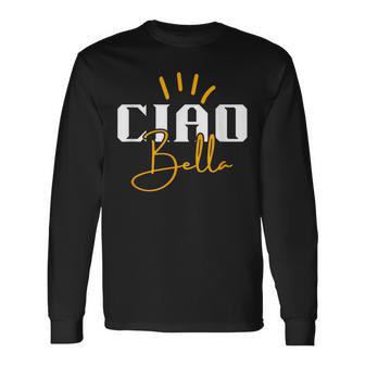 Divertido Expresión Italiana Ciao Bella Paraerano Italia Camiseta de manga larga - Regaloses