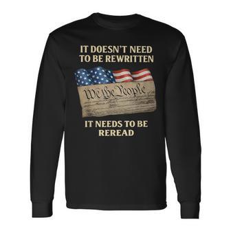 It Doesn’T Need To Be Rewritten It Needs To Be Reread Long Sleeve T-Shirt - Thegiftio UK