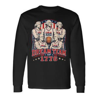Dream Team Of 1776 America 4Th Of July Independence Team Long Sleeve T-Shirt - Thegiftio UK